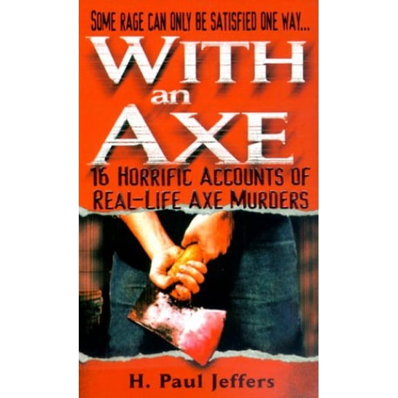 Pre-Owned With an Axe (Paperback) 0786012048 9780786012046