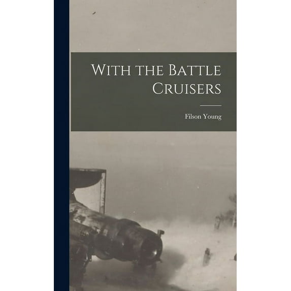 With the Battle Cruisers (Hardcover)