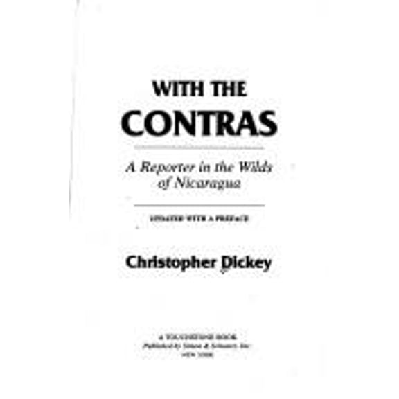 Pre-Owned With the Contras : A Reporter in the Wilds of Nicaragua (Board Book) 9780671633134
