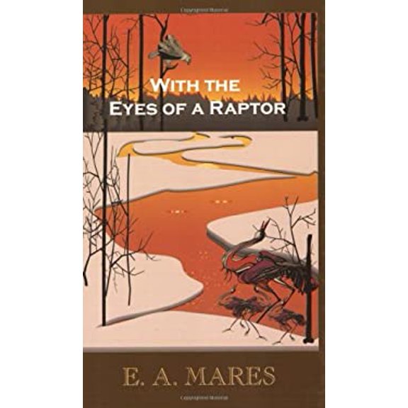 Pre-Owned With the Eyes of a Raptor (Paperback) 0930324587 9780930324582