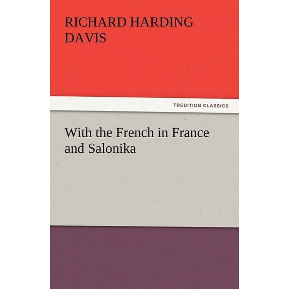 With the French in France and Salonika (Paperback)