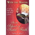 thumbnail image 1 of Pre-Owned With the Master Bible Studies: With the Master in the School of Tested Faith: A Ladies' Bible Study of the Epistle of James (Paperback), 1 of 1