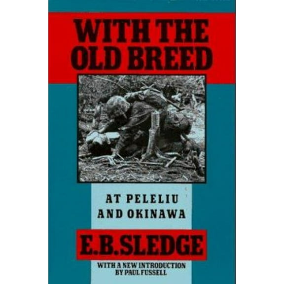 Pre-Owned With the Old Breed: At Peleliu and Okinawa (Paperback) 0195067142 9780195067149