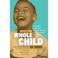 thumbnail image 1 of Pre-Owned With the Whole Child in Mind: Insights from the Comer School Development Program Paperback, 1 of 1