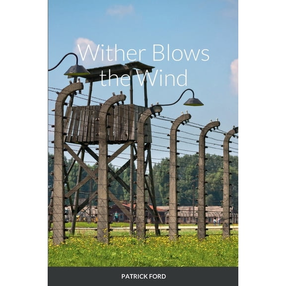 Wither Blows the Wind, (Paperback)