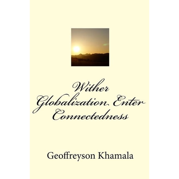 Wither Globalization Enter Connectedness (Paperback)