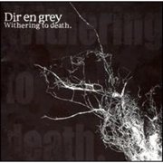 Withering to Death CD by Dir en Grey