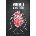 thumbnail image 1 of Pre-Owned Withheld Ambition (Paperback) 1733193014 9781733193016, 1 of 1