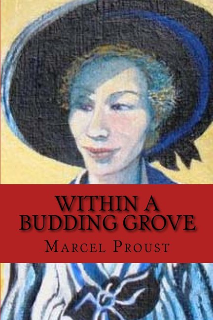 Within A Budding Grove: Classic literature, (Paperback)