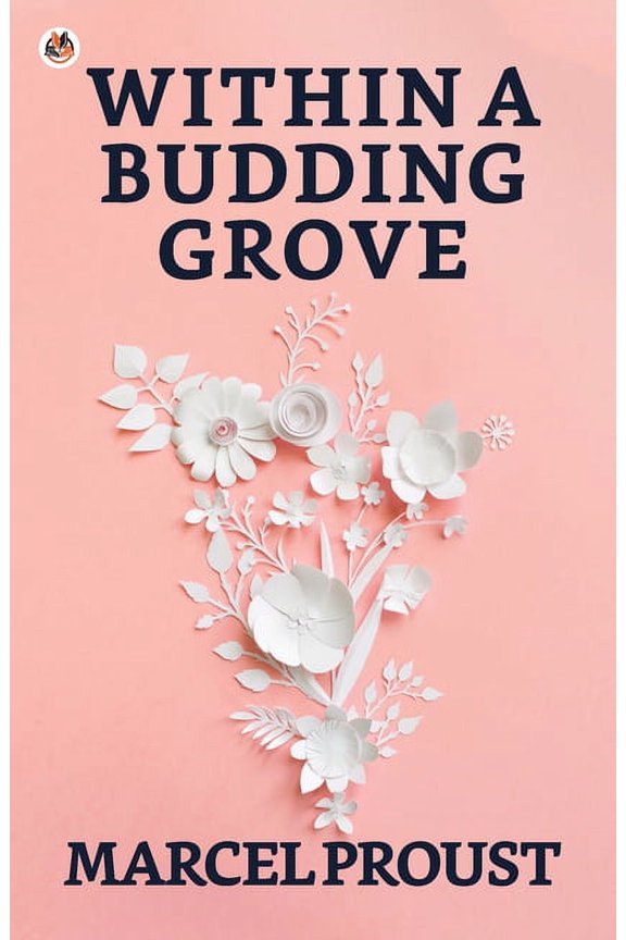Within A Budding Grove, (Paperback)