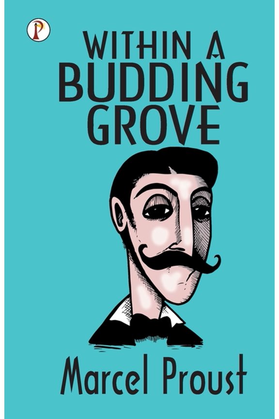 Within A Budding Grove, (Paperback)