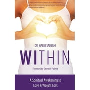 Within A Spiritual Awakening to Love & Weight Loss, Paperback