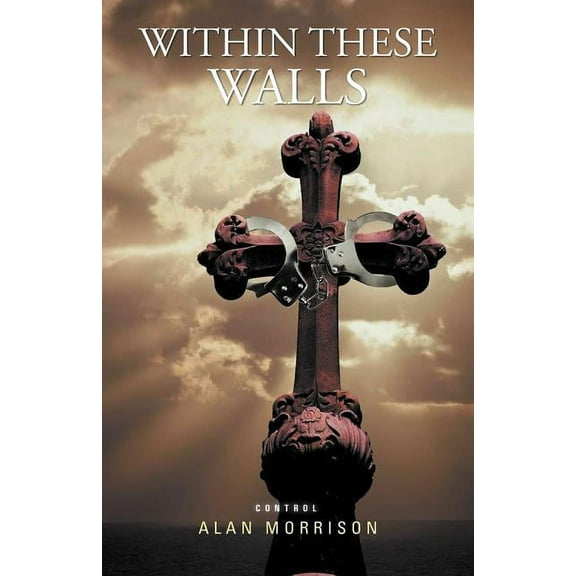Within These Walls : Control