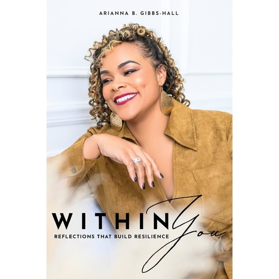 Within You: Reflections that Build Resilience, (Paperback)