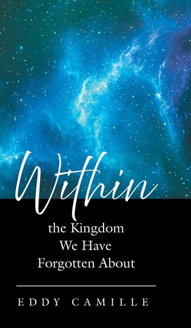 Within the Kingdom We Have Forgotten About, (Hardcover)