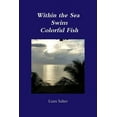 thumbnail image 1 of Within the Sea Swim Colorful Fish, (Paperback), 1 of 1