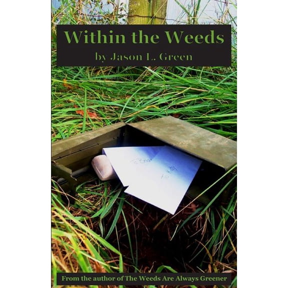 Within the Weeds (Paperback) by Jason L Green