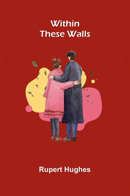 Within these walls, (Paperback)