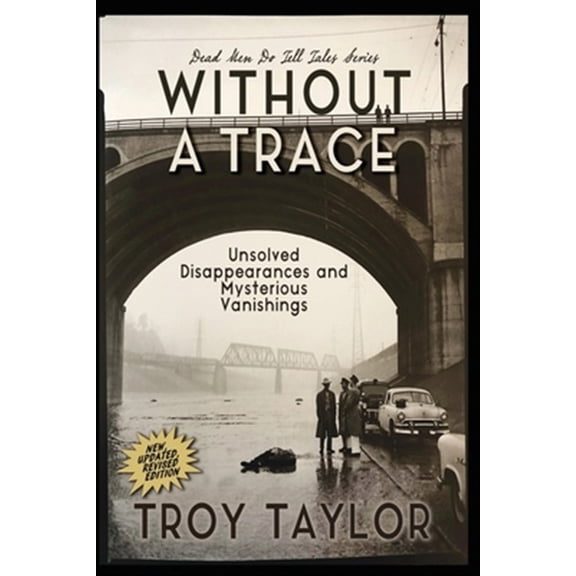 Pre-Owned Without A Trace: Unsolved Disappearances and Mysterious Vanishings, (Paperback)