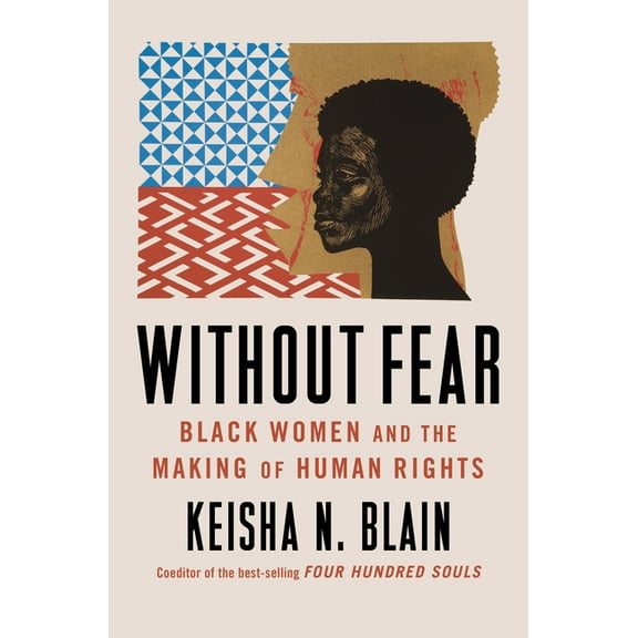 Without Fear: Black Women and the Making of Human Rights, (Hardcover)