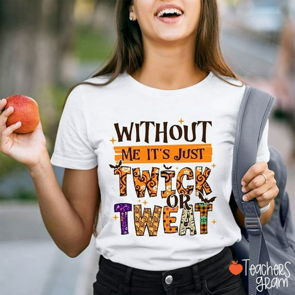 Without Me It’s Just Twick Tweat T-Shirt, Funny Halloween Teacher Shirt, Spooky Classroom Graphic Tee