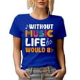 thumbnail image 1 of Without Music Life Would B Flat, Bb Music Note Pun, Musician or Artist Quote, Royal Blue T-Shirt, Large, 1 of 5