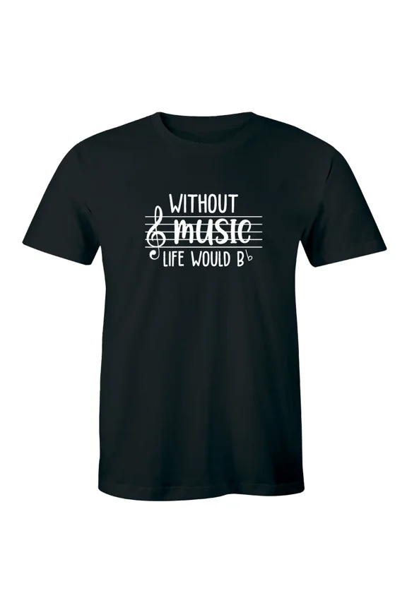 Without Music Life Would Bb Funny Music Lover Flat Sign Note Unisex T-Shirt, S-5XL
