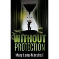 thumbnail image 1 of Without Protection, (Paperback), 1 of 2