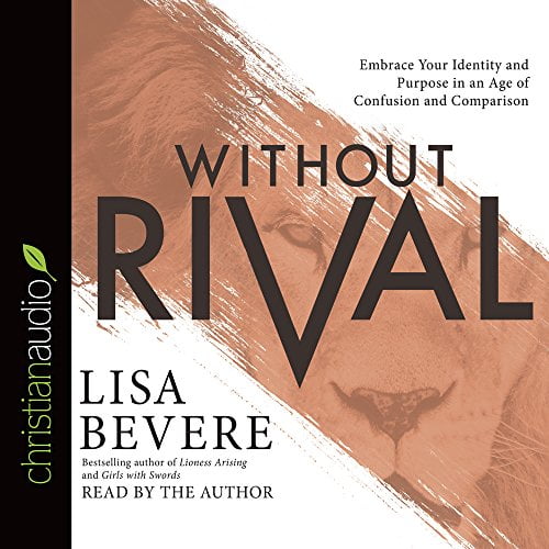 Pre-Owned Without Rival: Incomparably Made, Uniquely Loved, Powerfully Purposed Paperback
