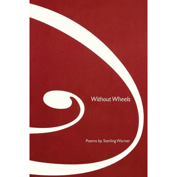Without Wheels : Poems