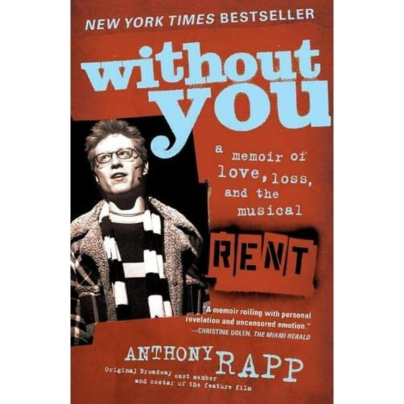 Pre-Owned Without You: A Memoir of Love, Loss, and the Musical Rent (Paperback) 0743269772