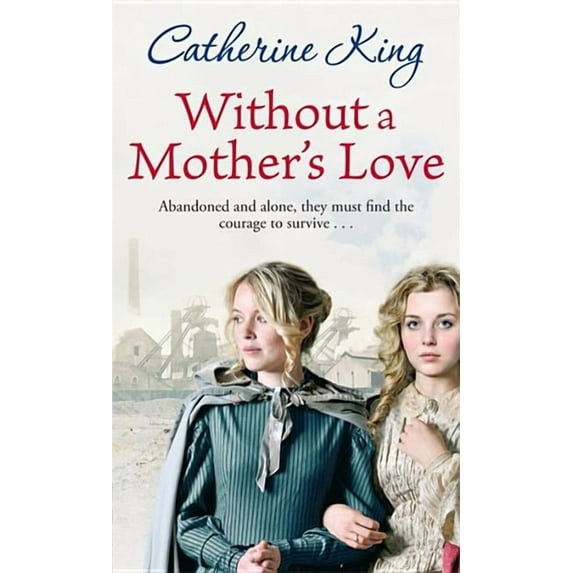 Without A Mother's Love, (Paperback)