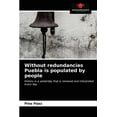 thumbnail image 1 of Without redundancies Puebla is populated by people (Paperback), 1 of 1