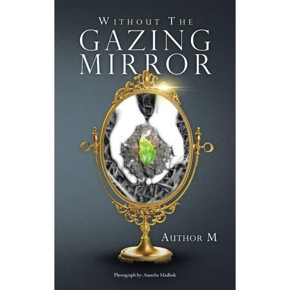 Without the Gazing Mirror