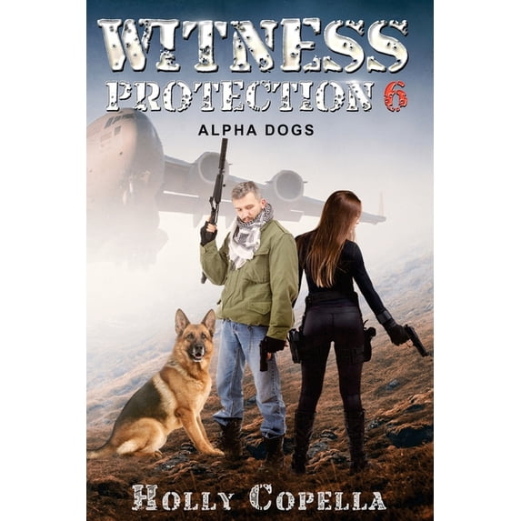 Witness Protection 6: Alpha Dogs