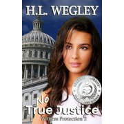 Witness Protection No True Justice Witness Protection 2, Book 2, Paperback