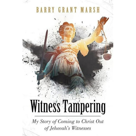Witness Tampering: My Story of Coming to Christ out of Jehovah's Witnesses, (Paperback)
