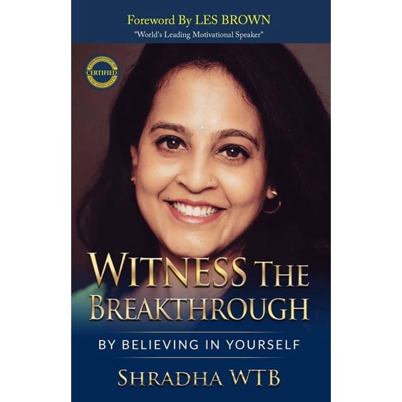 Witness The Breakthrough: By Believing In Yourself (Paperback)