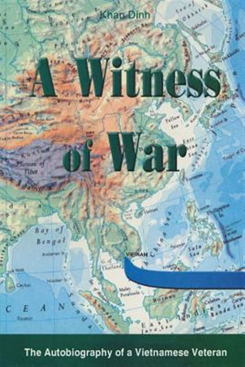 Witness of War : The Autobiography of a Vietnamese Veteran