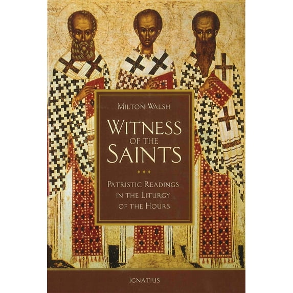 Witness of the Saints : Patristic Readings in the Liturgy of the Hours (Hardcover)