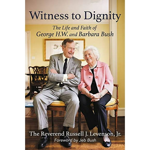 Pre-Owned Witness to Dignity: The Life and Faith of George H.W. and Barbara Bush (Hardcover) 1546003290 9781546003298