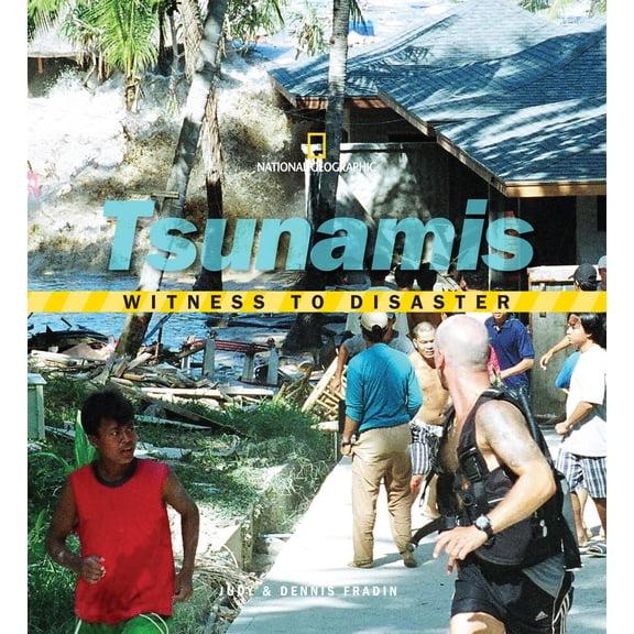 Pre-Owned Witness to Disaster: Tsunamis (Hardcover) by Judy Fradin, Dennis Brindell Fradin