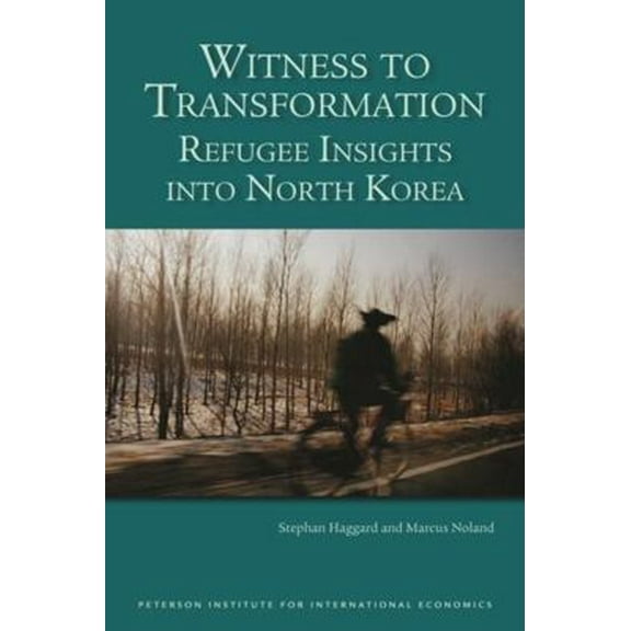 Pre-Owned Witness to Transformation: Refugee Insights Into North Korea (Paperback) 0881324388 9780881324389