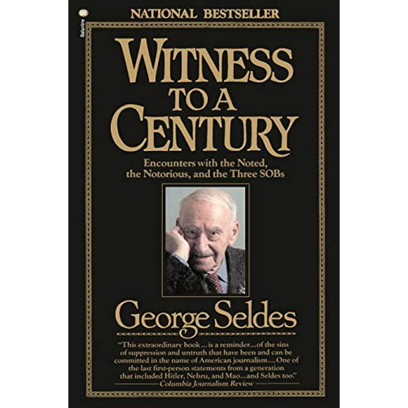Pre-Owned Witness to a Century: Encounters with the Noted, the Notorious, and the Three Sobs (Paperback) 0345353293 9780345353290
