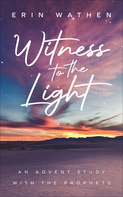 Witness to the Light: An Advent Study with the Prophets, (Paperback)