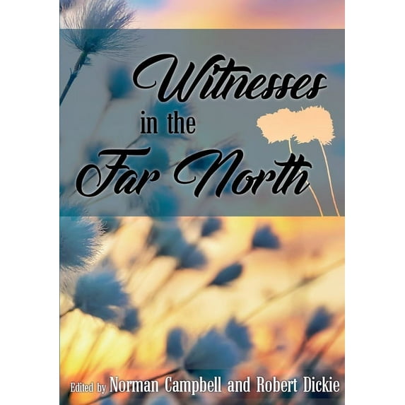 Witnesses in the Far North, (Paperback)