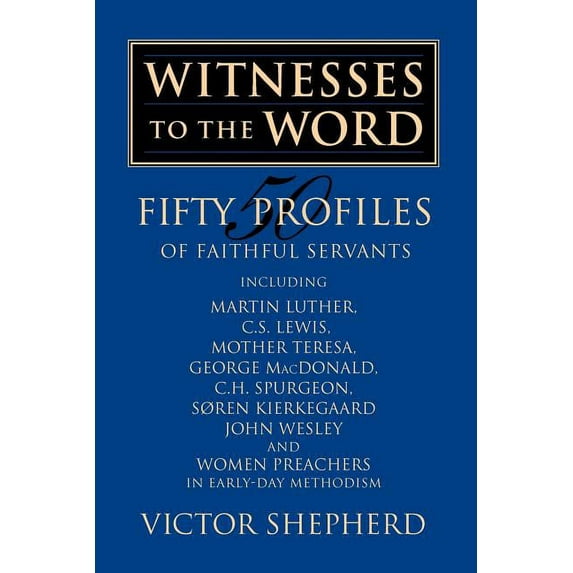 Witnesses to the Word: Fifty Profiles of Faithful Servants