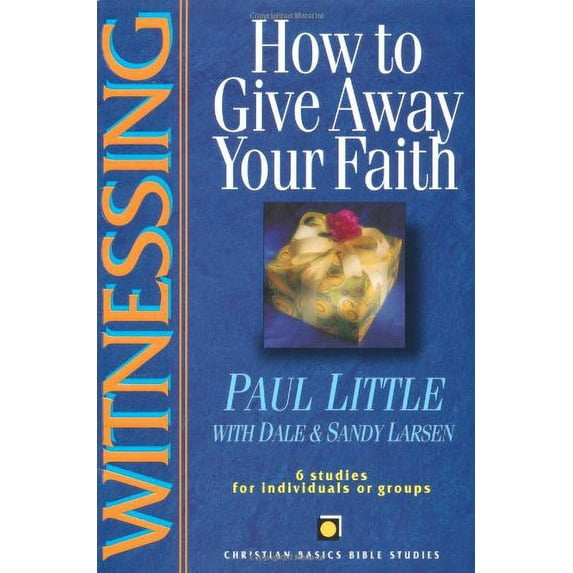 Pre-Owned Witnessing: How to Give Away Your Faith (Paperback) 0830820124 9780830820122