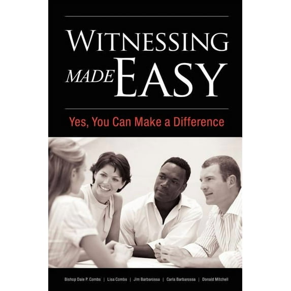 Witnessing Made Easy: Yes, You Can Make a Difference (Paperback) by Jim Barbarossa, Donald Mitchell, Carla Barbarossa