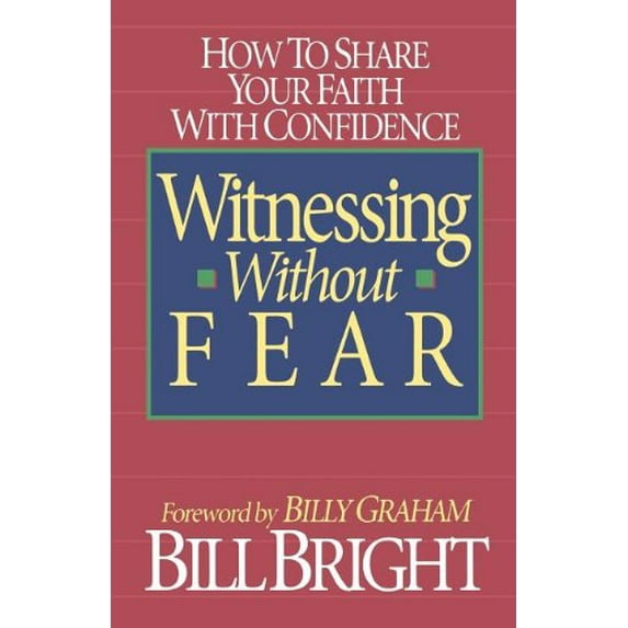Pre-Owned Witnessing Without Fear (Paperback) 0840744013 9780840744012